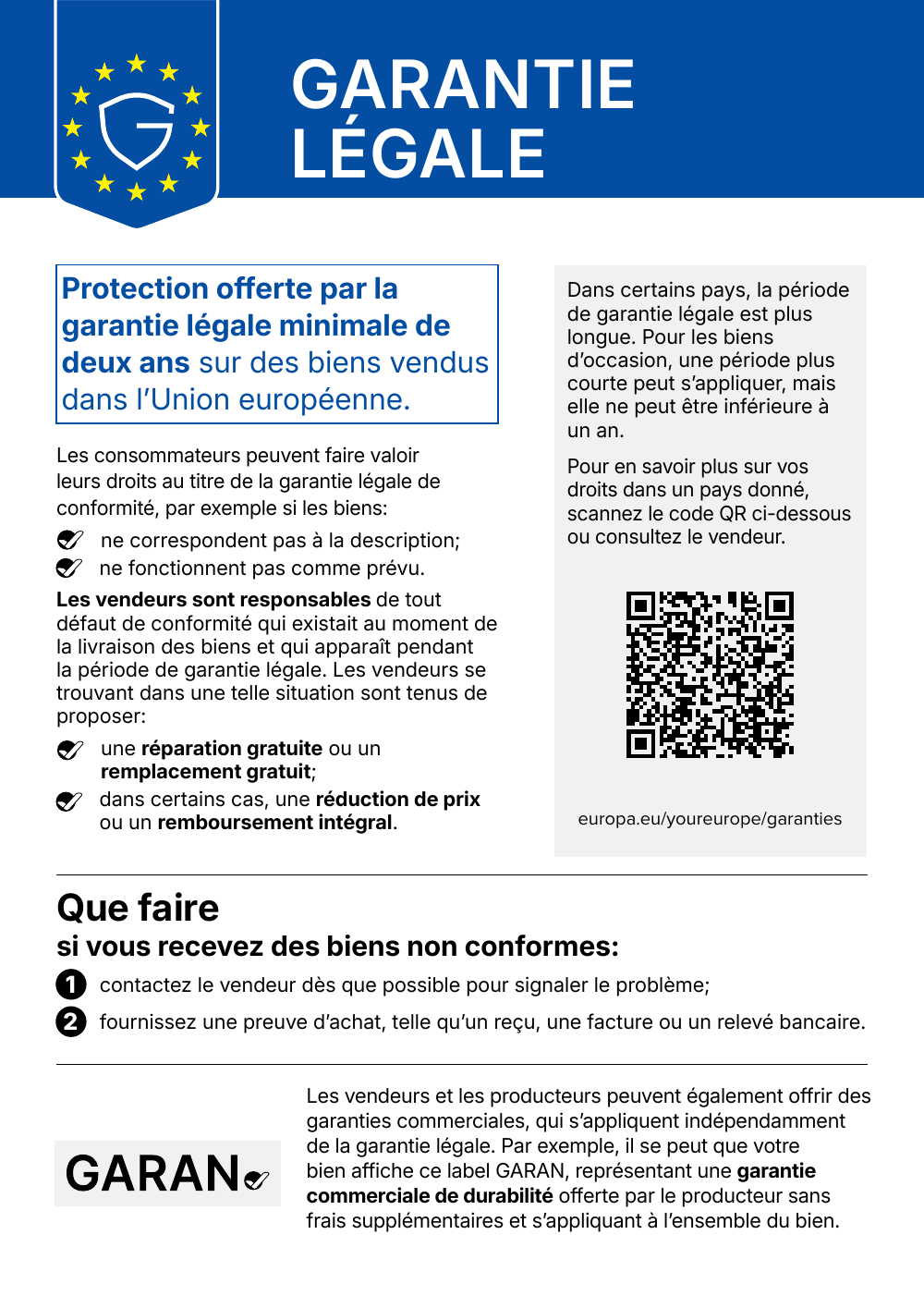 Harmonised EU notice on the legal guarantee of conformity: every consumer in the EU is entitled to a minimum of two years of legal guarantee protection on goods sold in the EU.